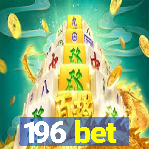 196 bet